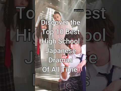 Top 10 Best High School Japanese Dramas of All Time #mustwatch #jdrama #dramalist