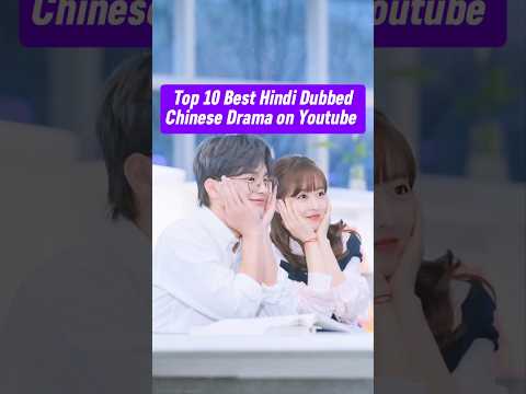 Top 10 Best Hindi Dubbed Chinese Drama On Youtube #cdrama