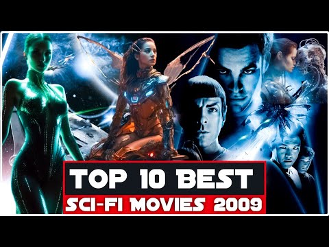 Top 10 Best Sci-fi Movies | 2009 | Hollywood Action Adventure Science Fiction Movies | Top Movies