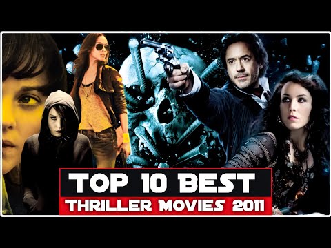Top 10 Best Thriller Movies | 2011 | Hollywood Must Watch Action Thriller Movies | Top Movies