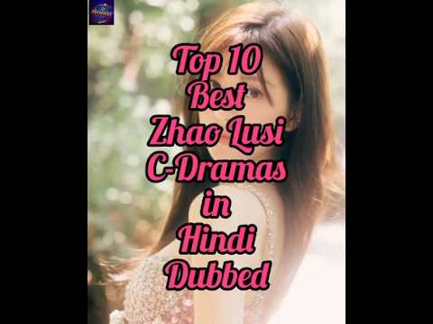 Top 10 Best Zhao Lusi Dramas (In Hindi Dubbed)#shorts #chinese