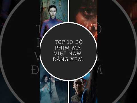 Top 10 bộ phim ma Việt Nam đáng xem