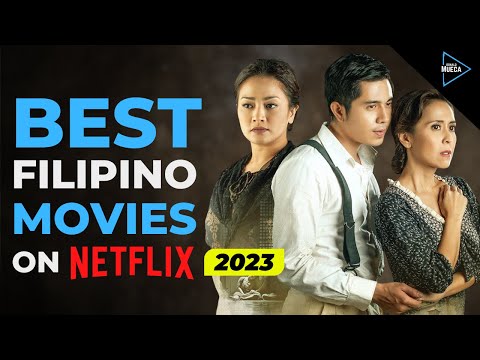 Top 10 Filipino Movies on Netflix 2023 | CineMueca
