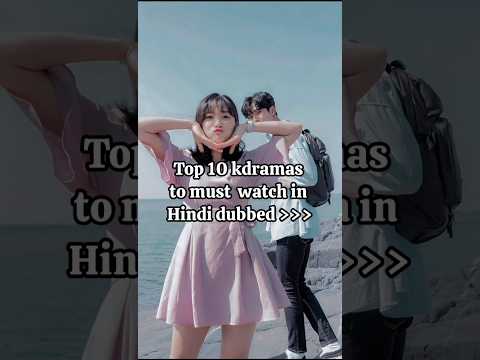 Top 10 kdramas to must watch in hindi dubbed🫶✨ #kdrama #koreangossip #dramatherapy #kdramavibe