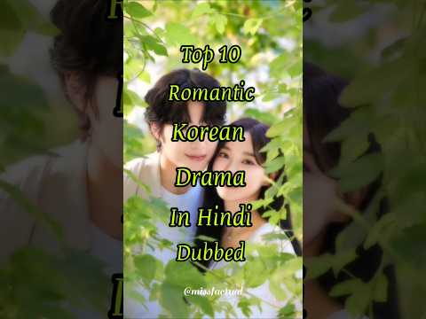 Top 10 Romantic Korean Drama In Hindi dubbed 💚#kdrama #drama #top10