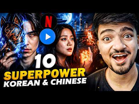 Top 10 Superpower Korean And Chinese Drama in Hindi Dubbed | Netflix | Mx Player