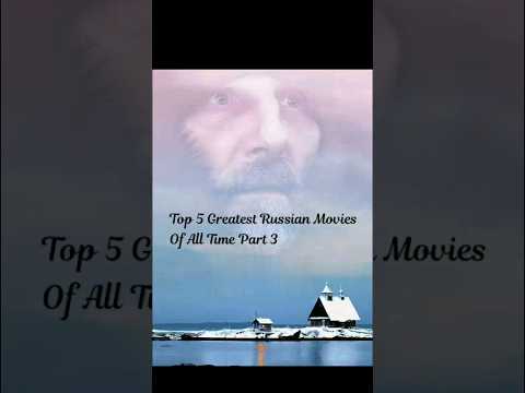 Top 5 Greatest Russian Movies Of All Time Part 3