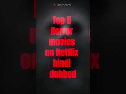 Top 5 Horror Movies on Netflix Hindi Dubbed #top5 #horrormovies #netflix