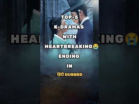 Top 5 k-dramas with heartbreaking ending in hindi dubbed😭||#kdrama #shorts