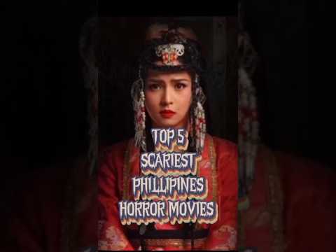 Top 5 Scariest Phillipines Horror Movies