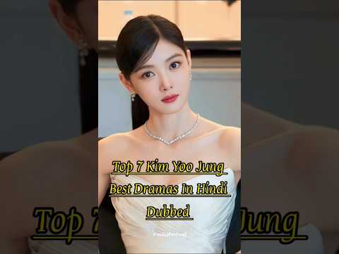 Top 7 Kim Yoo Jung Best Korean Dramas In Hindi Dubbed 🤍🎀#kimyoojung #kdrama #top10 #drama