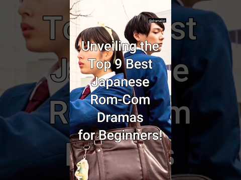 Top 9 Best Japanese Rom-Com Dramas For Beginners #trendingshorts #jdrama #dramalist