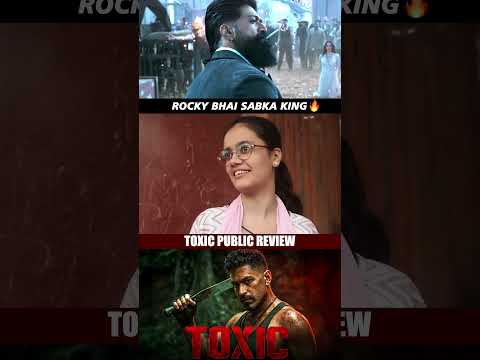 Toxic public review | rocking star YASH | crazy 🔥 | toxic movie review #shorts