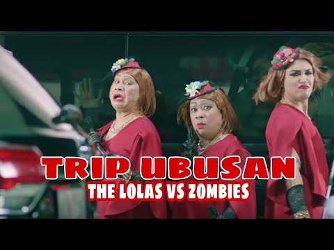 TRIP UBUSAN: THE LOLAS VS. ZOMBIES | COMEDY MOVIES TAGALOG FULL MOVIE