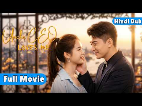 Uncle CEO Loves me【Hindi Dub】- Pyaar b Kis Se? ❤️ | Chinese Drama in Hindi Dubbed – Dyar Dramazone