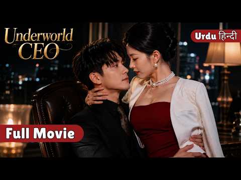 Underworld CEO【Urdu/हिन्दी Dubbed】- अंडरवर्ल्ड सीईओ ❤️ | Chinese Drama in Urdu/हिन्दी Dubbed