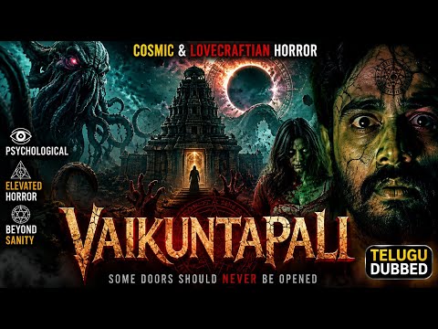 Vaikuntapali Telugu Dubbed Movie | Cosmic & Lovecraftian Horror | Psychological Thriller