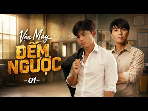 Vận May Đếm Ngược – Tập 1 | Phim Chiếu Rạp Việt Nam Hay 2026 | Phim Truyền Hình Việt Nam Hay Mới