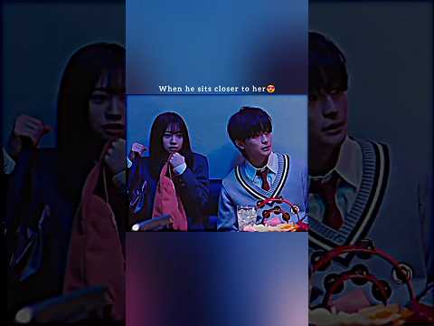 When he sits closer to her 😍 #japan #japanese #movie #love #reels #song #instagram #kdrama  #shorts
