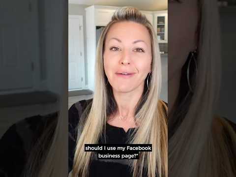 Why You Must Use Your Facebook Business Page & NOT Your Personal Profile