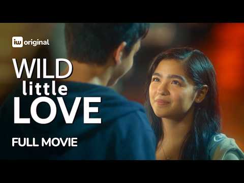 Wild Little Love | Full Movie | Andrea Brillantes, Seth Fedelin | iWant Originals