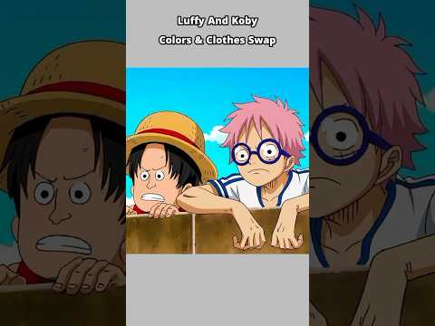 Luffy X Koby Colors And Clothes Swap ✨ #onepiece #onepieceedit #luffy #art #viral #fyp #shorts